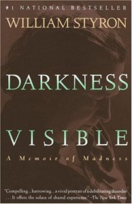 "Darkness Visible: A Memoir of Madness" by William Styron (1990).